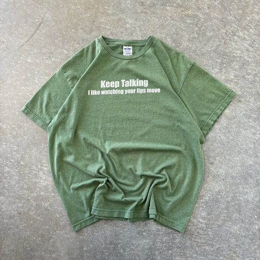 Keep Talking Quote Shirt - XL